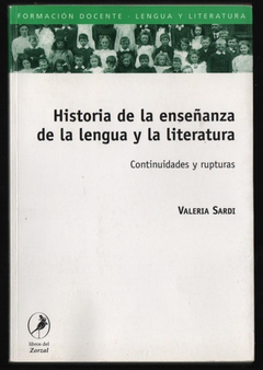 HISTORIA DE LA ENSEÑANZA DE LA LENGUA Y LA LITERATURA DE SARDI VALERIA