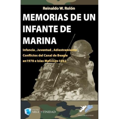 MEMORIAS DE UN INFANTE DE MARINA-REINALDO W. ROLON