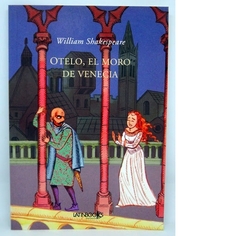 OTELO, EL MORO DE VENECIA-WILLIAM SHAKESPEARE