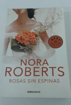ROSAS SIN ESPINAS (SERIE BEST SELLER) DE ROBERTS NORA