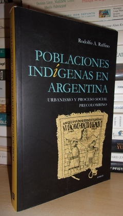 POBLACIONES INDIGENAS EN ARGENTINA URBANISMO Y PROCESO - RAFFINO RODOLFO