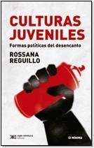 CULTURAS JUVENILES FORMAS POLITICAS DEL DESENCANTO (SERIE MINIMA) (RUSTICA) DE REGUILLO ROSSANA