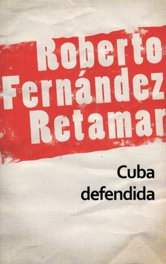 CUBA DEFENDIDA-ROBERTO FERNANDEZ RETAMAR
