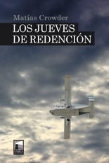 JUEVES DE REDENCION (COLECCION NARRATIVA) DE CROWDER MATIAS
