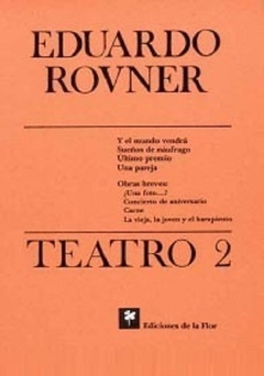 TEATRO 2 [ROVNER EDUARDO] DE ROVNER EDUARDO