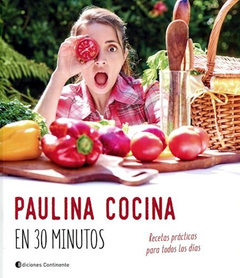 PAULINA COCINA EN 30 MINUTOS RECETAS PRACTICAS PARA TODOS LOS DIAS DE ROCA PAULINA