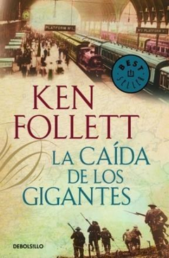 CAIDA DE LOS GIGANTES (THE CENTURY 1) DE FOLLETT KEN