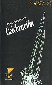 CELEBRACION (COLECCION LA MOVIDA) DE ORGAMBIDE PEDRO