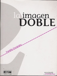 La Imagen Doble (Español) Tapa blanda - 1 Enero 2001 de FRANKLIN FERNANDEZ