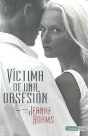 VICTIMA DE UNA OBSESION - ADAMS JEANNE - EDITORIAL CLARIDAD