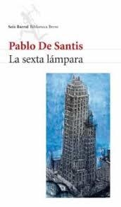 SEXTA LAMPARA (COLECCION BIBLIOTECA BREVE) DE DE SANTIS PABLO