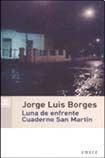 LUNA DE ENFRENTE / CUADERNO SAN MARTIN DE BORGES JORGE LUIS