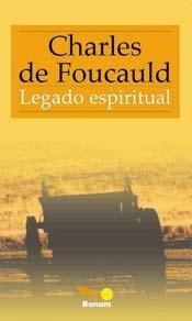 LEGADO ESPIRITUAL DE DE FOUCAULD CHARLES