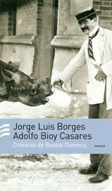CRONICAS DE BUSTOS DOMECQ DE BORGES / BIOY CASARES