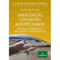 EMERGENCIAS Y DESASTRES AGROPECUARIOS EXTENCIONES DIFER IMIENTOS DEDUCCIONES Y OTROS BENEFI DE YAGUE NESTOR JULIAN