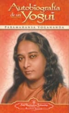 Autobiografia de un yogui - Paramahansa Yogananda - Editorial Self Realization Fellowship