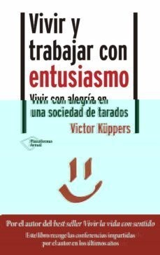 VIVIR Y TRABAJAR CON ENTUSIASMO- Kuppers Victor