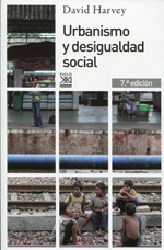 URBANISMO Y DESIGUALDAD SOCIAL - HARVEY DAVID - EDITORIAL SIGLO XXI