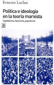 POLITICA E IDEOLOGIA EN LA TEORIA MARXISTA - LACLAU ERNESTO - EDITORIAL SIGLO XXI