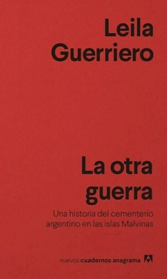 La Otra Guerra - Leila Guerriero - Editorial Anagrama