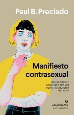 Manifiesto Contrasexual - Paul B. Preciado - Editorial Anagrama
