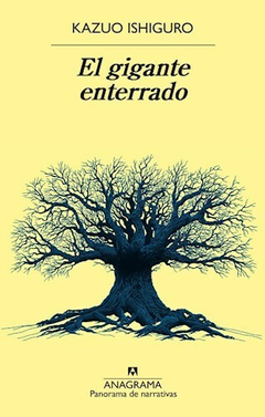 El Gigante Enterrado - Kazuo Ishiguro - Editorial Anagrama