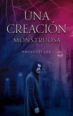 UNA CREACION MONSTRUOSA - LEE MACKENZI - EDITORIAL PUCK