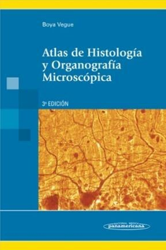 Atlas de Histologia y Organografia Microscopica - Boya Vegue - Editorial Medica Panamericana