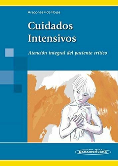 Cuidados Intensivos - Aragones/De Rojas - Editorial Medica Panamericana