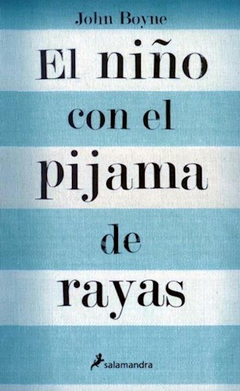 EL NIÑO CON EL PIJAMA DE RAYAS - BOYNE JOHN - EDITORIAL SALAMANDRA