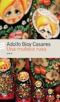 UNA MUÑECA RUSA. DE BIOY CASARES ADOLFO