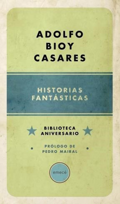 HISTORIAS FANTASTICAS. DE BIOY CASARES ADOLFO