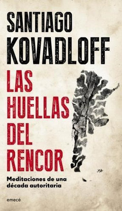 HUELLAS DEL RENCOR. DE KOVADLOFF SANTIAGO