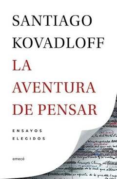 LA AVENTURA DE PENSAR - SANTIAGO KOVADLOFF - EMECE