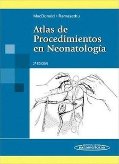 Atlas de procedimientos en Neonatologia - MacDonald - Editorial Medica Panamericana