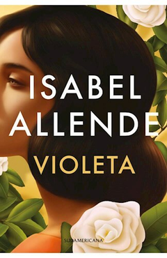 VIOLETA - ALLENDE ISABEL - EDITORIAL SUDAMERICANA