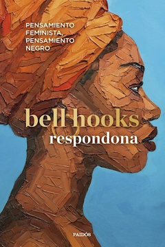 Respondona - Bell Hooks - Editorial Paidos