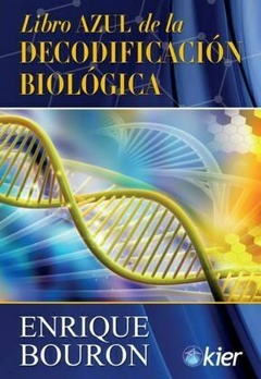 LIBRO AZUL DE LA DECODIFICACION BIOLOGICA - ERIQUE BOURON - EDITORIAL KIER