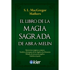 El libro de la Magia Sagrada de Abra-Melin - S.L. MacGregor - Editorial Kier