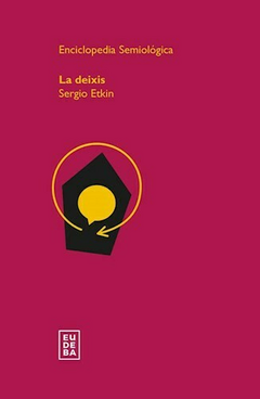 La Deixis - Sergio Etkin - Editorial Eudeba