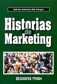 HISTORIAS DE MARKETING DE DIB CHAGRA ADRIAN ANTONIO