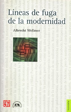 LINEAS DE FUGA DE LA MODERNIDAD (COLECCION FILOSOFIA) - WELLMER ALBRECHT