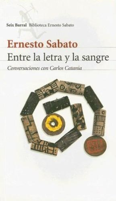 ENTRE LA LETRA Y LA SANGRE. DE SABATO ERNESTO