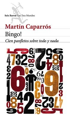 BINGO CIEN PANFLETOS SOBRE TODO Y NADA. DE CAPARROS MARTIN