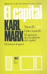 CAPITAL (TOMO 2 VOLUMEN 4 LIBRO SEGUNDO) EL PROCESO DE CIRCULACION DEL CAPITAL DE MARX KARL