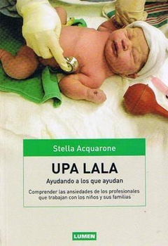 UPA LALA AYUDANDO A LOS QUE NO AYUDAN. DE ACQUARONE STELLA