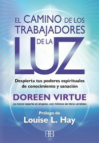 El Camino de los Trabajadores de la Luz - Doreen Virtue - Arkano Books