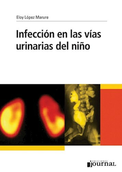 Infeccion en las vias urinarias del niño - Lopez Marure - Ediciones Journal