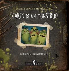Diario de un Monstruo - Valeria Dávila y Mónica López - La Brujita de Papel