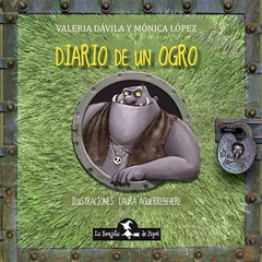 Diario de un Ogro - Valeria Dávila - Editorial La Brujita de Papel